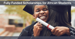 Read more about the article African Students Are Winning These Fully Funded Scholarships Here’s How
